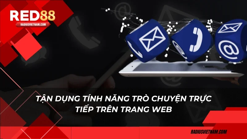 Tận dụng tính năng trò chuyện trực tiếp trên trang web